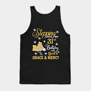 Stepping Into My 31st Birthday With God's Grace & Mercy Bday Tank Top